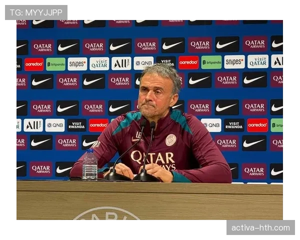 恩里克点燃球队进攻激情，激活创造力打造全新锋线